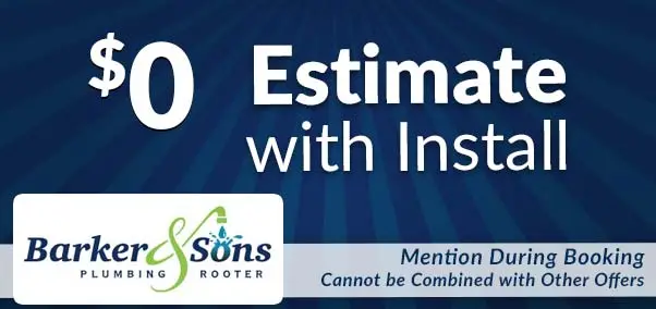 $0 Estimate with install baker & sons